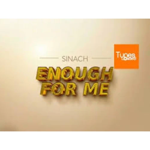 ENOUGH FOR ME