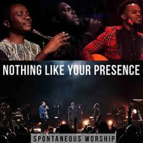 NOTHING LIKE YOUR PRESENCE