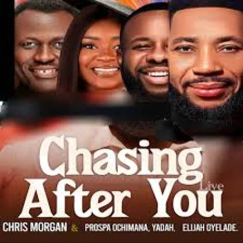 CHASING AFTER YOU